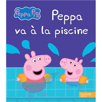 PEPPA PIG - PEPPA VA A LA PISCINE