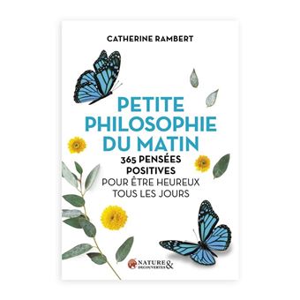 PETITE PHILOSOPHIE DU MATIN
