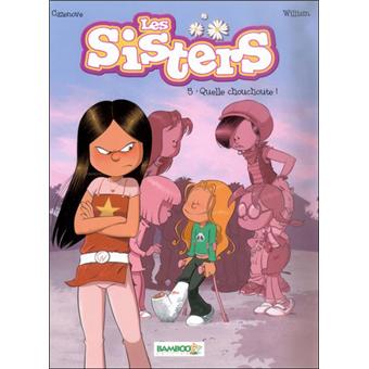 LES SISTERS 05 QUELLE CHOUCHOUTE
