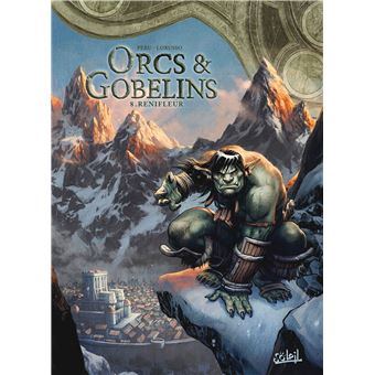ORCS ET GOBELINS 08 RENIFLEUR