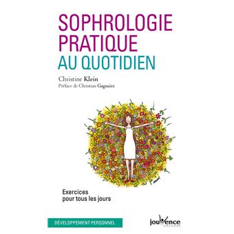 SOPHROLOGIE PRATIQUE AU QUOTIDIEN