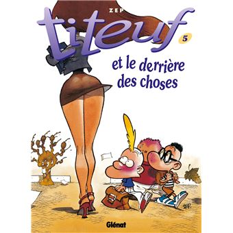 TITEUF 05 ET LE DERRIERE DES CHOSES