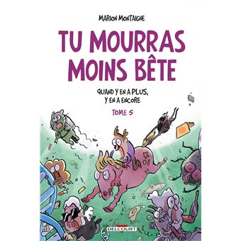 TU MOURRAS MOINS BETE 05. QUAND Y