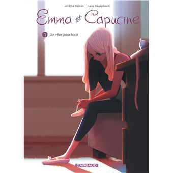 EMMA ET CAPUCINE 01 UN REVE POUR