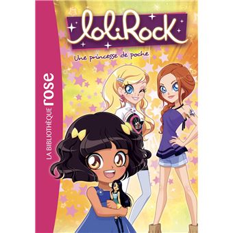 LOLIROCK 22 UNE PRINCESSE DE POCHE