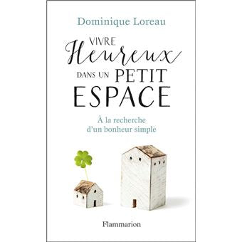 VIVRE HEUREUX DANS UN PETIT ESPACE